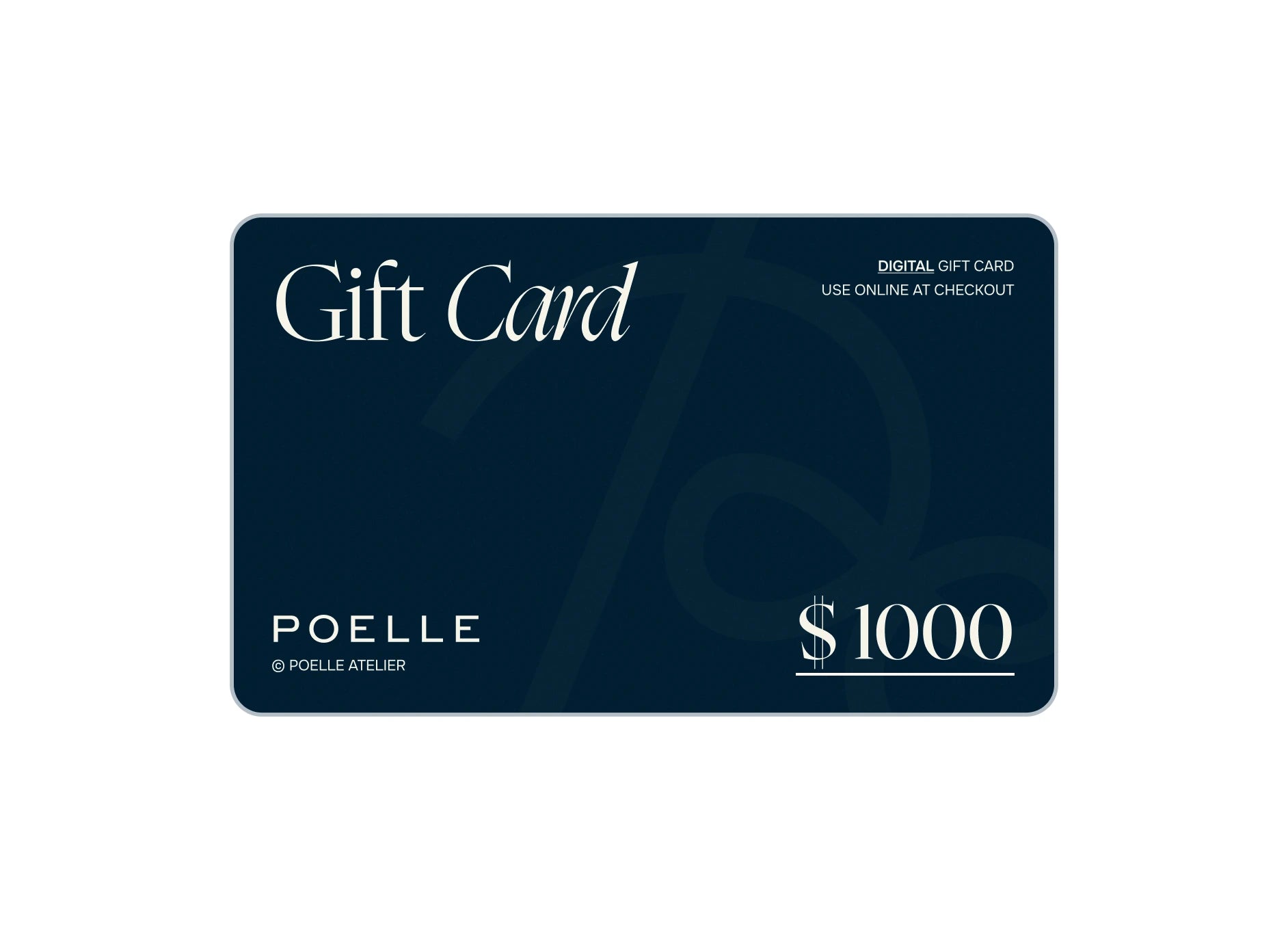 Poelle Gift Card — 1000$